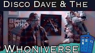 Disco Dave & The Whoniverse