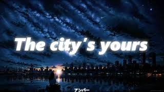 The city´s yours [slowed • reverb]