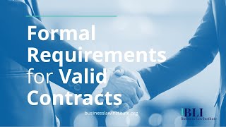 Formal Requirements for Valid Contracts • Statute of Frauds • Parol Evidence Rule