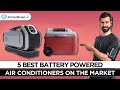 5 Best Battery Powered ACs Reviewed