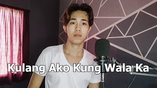 Video thumbnail of "Kulang Ako Kung Wala Ka - Erik Santos | Vince Rubia Cover"