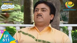 Taarak Mehta Ka Ooltah Chashmah - Episode 611 - Full Episode