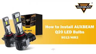 How to install 9012 HIR2 LED Headlight Bulbs Auxbeam® Q20 Series How to install 9012 HIR2 LED Headlight Bulbs Auxbeam® Q20 Series
