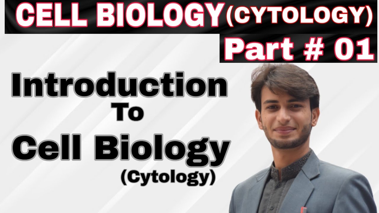 Cytology Introduction to cell biology / cytology Part 01 For Fsc, Bsc
