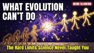What Evolution CANNOT Do: The Hard Limits Science Never Taught You | Evolution Explained