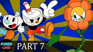 Cuphead - Part 7 - Flower Fail - POWERLINE