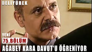 Ağabey Kara Davutun Miroğlu Olduğunu Öğreniyor - Deli Yürek - 75. Resimi