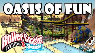 Oasis Of FUN! - RollerCoaster Tycoon 3 Career Mode - SOAKED!