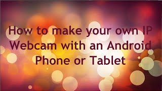 How to make your own Free IP WebCam screenshot 4