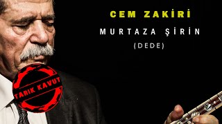 CEM ZAKİRİ / Murtaza Şirin Dede - Nad-ı Ali Duası (Gülbank) © 2023 Tarık Kavut Medya Resimi