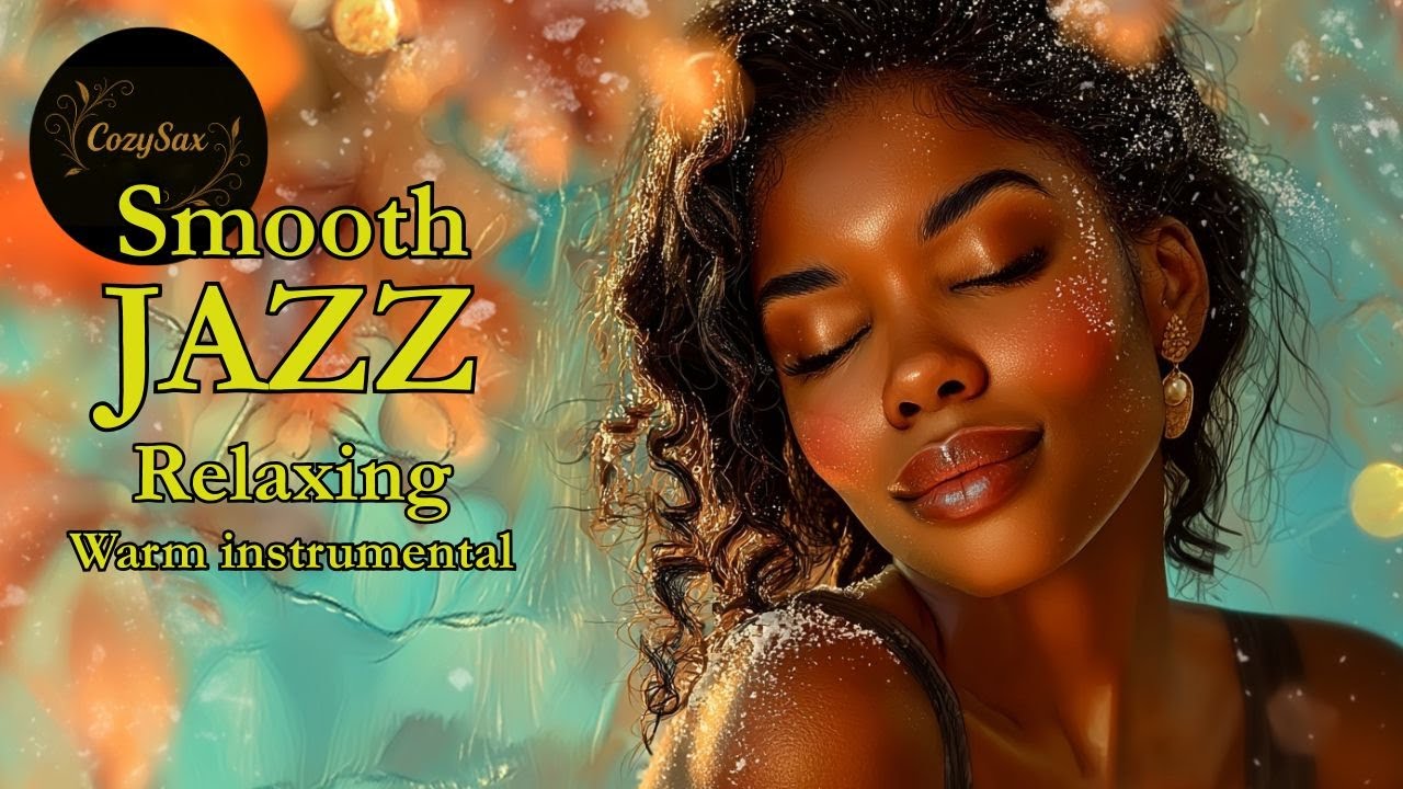Smooth Jazz & Relaxing InstrumentalsーA Soundtrack for Warm Winter Moments