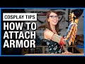 Attach your Cosplay Armor like a pro!