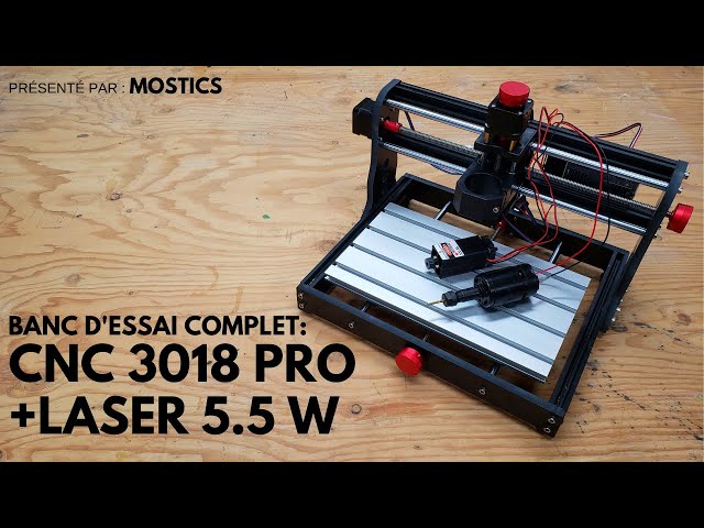 Essai du combo CNC 3018 PRO + LASER 5.5 Watts de chez MOSTICS. 