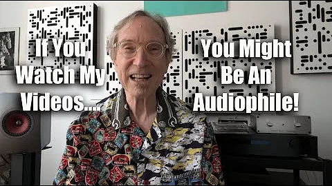 Top 10 Reasons you MIGHT be an Audiophile