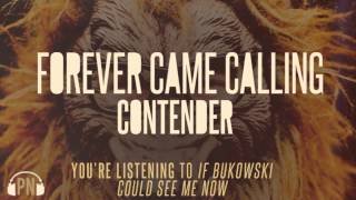 Watch Forever Came Calling If Bukowski Could See Me Now video