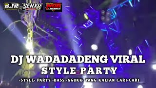 DJ WADADADENG VIRAL DI TIKTOK BASS NGUKK  YANG KALIAN CARI- CARI .STYLE PARTY .BY SENSUX ID