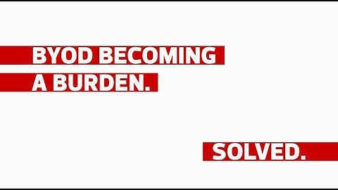 BYOD Becoming a Burden. Solved by CDW.