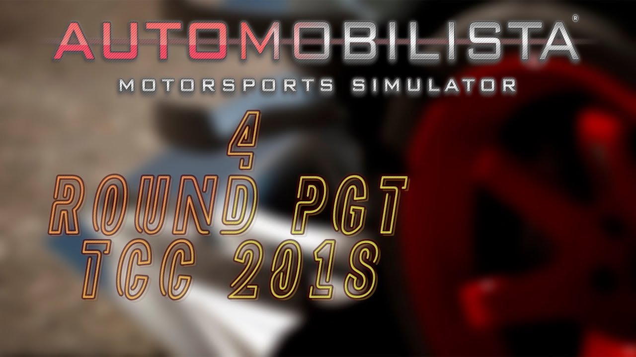 4 Этап PGT TCC 2018 | Automobilista | Logitech G27 в кокпите