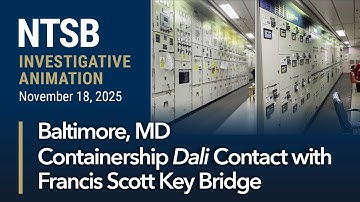 NTSB Animation - Containership Dali Contact with Francis Scott Key Bridge