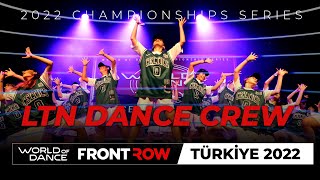 Ltn Dance Crew I Upper Team Division World Of Dance Türkiye 2022 Frontrow I 
