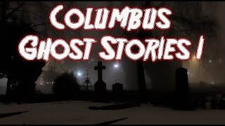Columbus Ghost Stories I