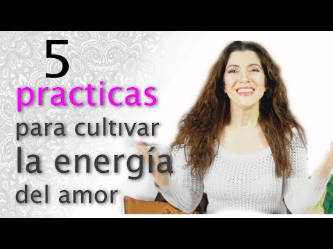 Video: Cómo Mantener La Energía Del Amor