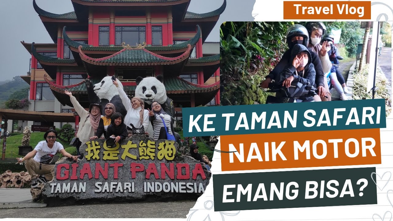 masuk taman safari naik motor