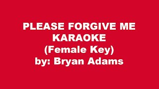 Bryan Adams Please Forgive Me Karaoke Female Key