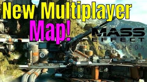 MASS EFFECT: ANDROMEDA - NEW MULTIPLAYER DLC Announced! New Multiplayer Map Details Patch 1.08