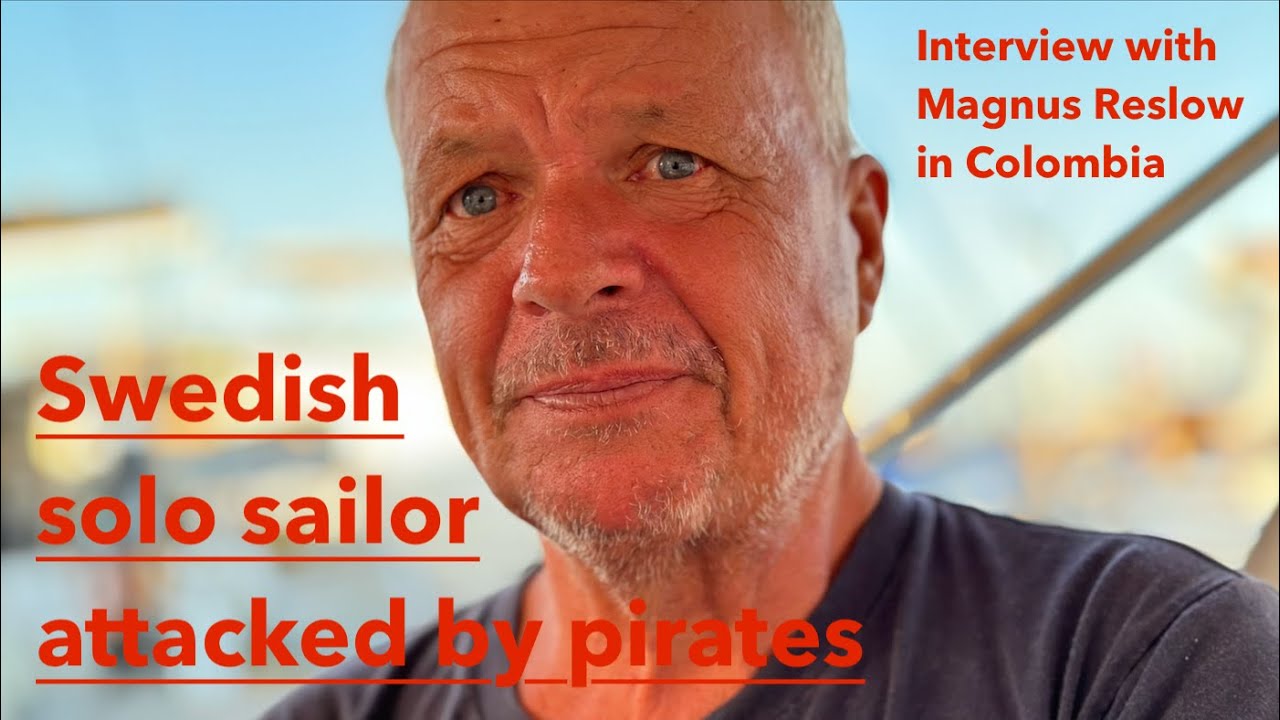 Interview: Swedish solo sailor attacked by pirates +++ sad news