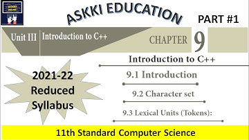 💥 11th Computer Science Chapter 9 Introduction to C++ Part 1 Reduced Syllabus 2021-22 English Medium