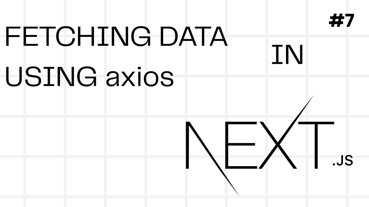 Fetching Data using Axios in Next.js | #7 | Nextjs Full Course on Web Development