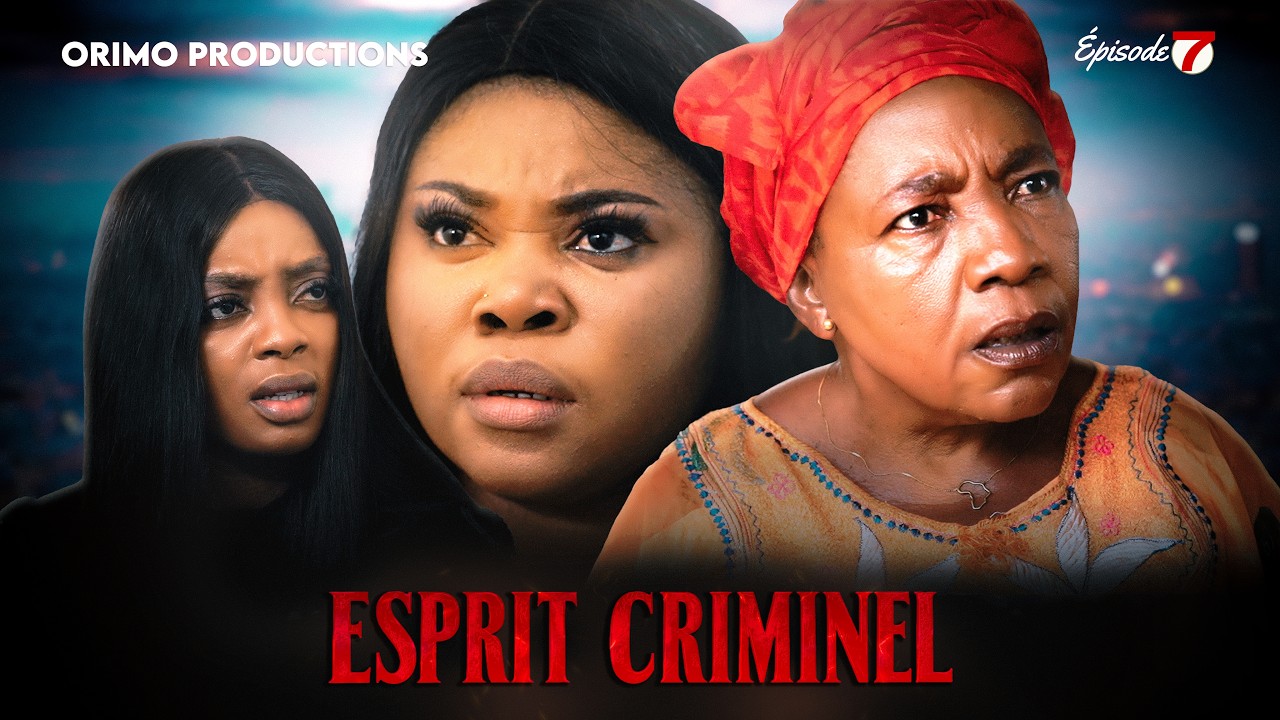 ESPRIT CRIMINEL  (  FILM AFRICAIN  ) Episode 7 avec Eric EBODE , Jordane NGO TIGBO, Sorelle NJIKI
