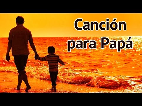 Felicidades papá: 4 canciones para el Día del Padre