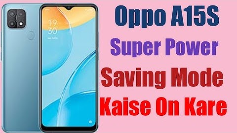 How To On Super Power Saving Mode In Oppo A15S // Oppo A15S Main Super Power Saving Mode Setting