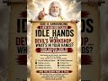 IDLE HANDS ARE THE DEVIL’S WORKSHOP… WHAT’S IN YOUR HANDS - Artwork