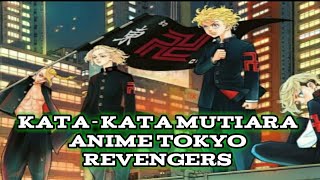 Kata-kata Mutiara Anime Tokyo Revengers || The best motivation Tokyo Revengers - 2021