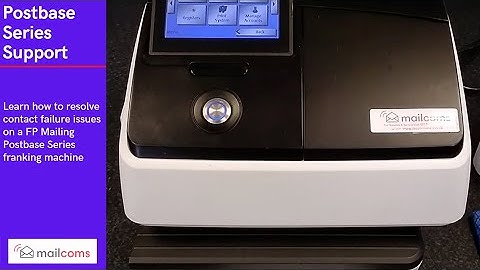 How to resolve contact failure on a FP Mailing Postbase Series Franking Machine