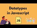 Datatypes in Javascript | Javascript Tutorial