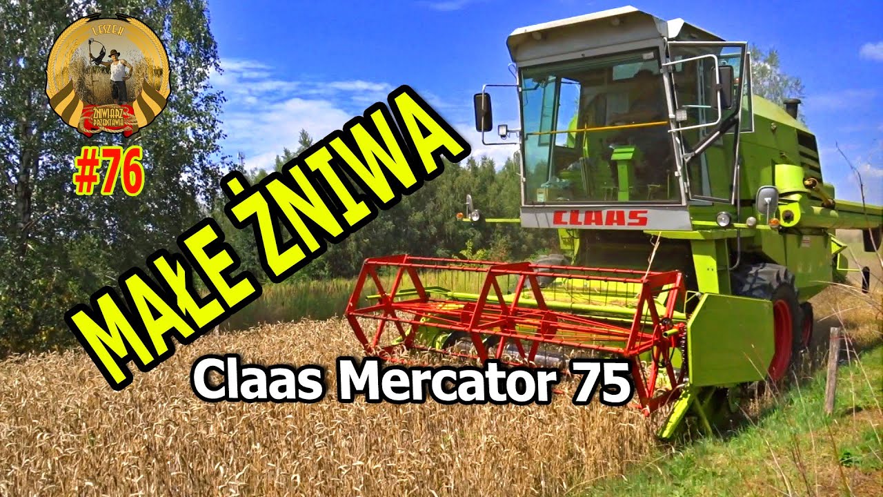Małe ŻNIWA Claas Mercator 75  (odc. 76)