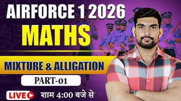 AIRFORCE 1 2026 Maths | Mixture & Alligation -Part-01 | Airforce 1 2026 Y group Maths  by Robin Sir