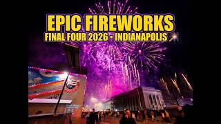 Fireworks Finale at American Legion Mall,March Madness Music Festival+Final Four 2026 Indy 🎆