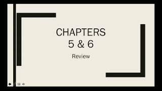 Chapter 5 & 6 Review