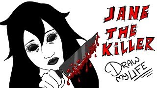 JANE THE KILLER | Draw My Life