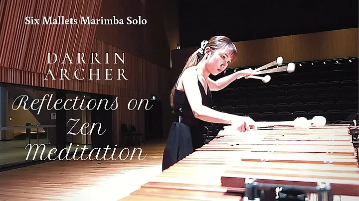 Six Mallets Marimba solo "Reflections on Zen Medit...
