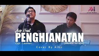 ASEP KRIWIL - PENGHIANATAN | COVER BY AIKO (TARLING AKUSTIK)