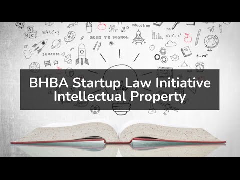 BHBA Startup Law Initiative  Intellectual Property