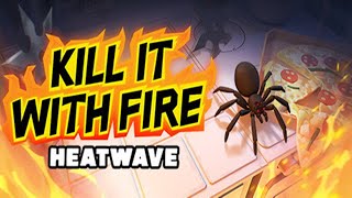Kill It With Fire HEATWAVE Gameplay HD (PC) | NO COMMENTARY