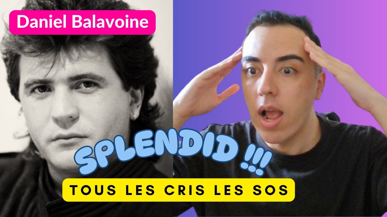 FIRST TIME REACTION Daniel Balavoine Tous les cris les SOS (I'm SHOOK) !!!