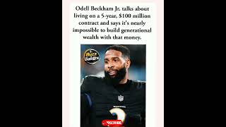 Odell Beckham Jr. Says $100 Million Isn't Enough To Build Generational Wealth 😳💰#OdellBeckhamJr #NFL